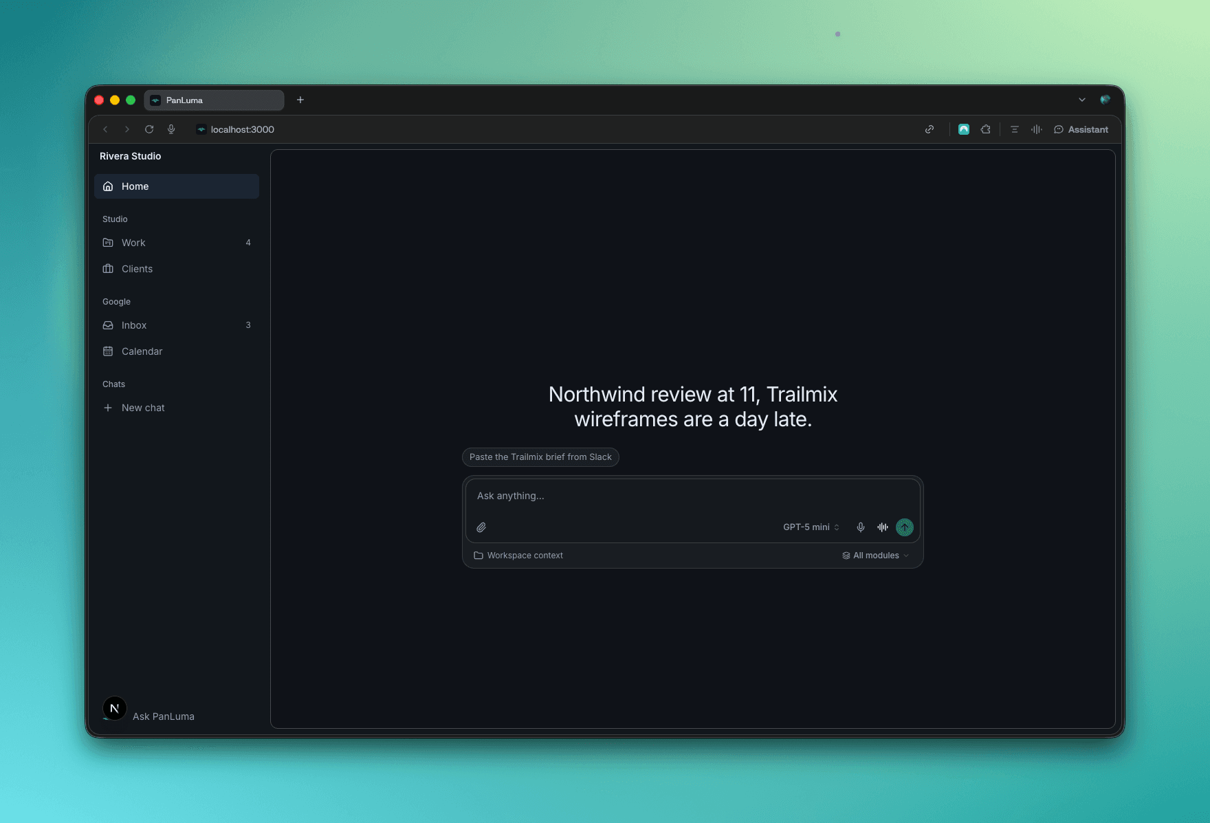 PanLuma home greeting with 'Northwind review at 11, Trailmix wireframes are a day late', a suggestion to paste the Trailmix brief from Slack, and the composer